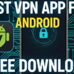Best VPN App for Android Free Download